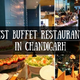 Best Buffet Restaurants in Chandigarh